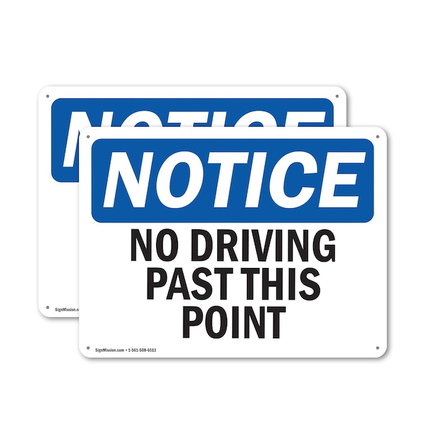 Signmission No Driving Past This Point OSHA Notice Sign, Plastic, 14in W x 10in L, 2PK OS-2PACK-NS-P-1014-L-14495 - main